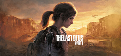 最后生还者™ Part I|V1.0.2.0完整版+预购奖励+全DLC+前传破解版下载-咸鱼单机
